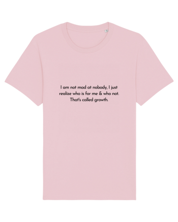 I am not mad at nobody... Cotton Pink