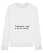 a million apologises to myself... Bluză mânecă lungă Unisex Rise
