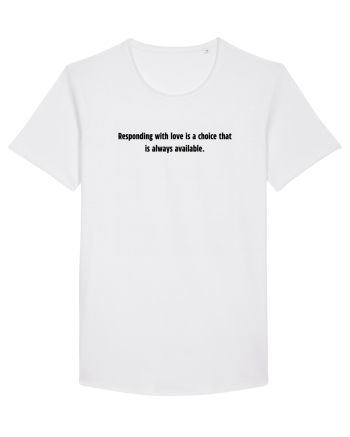 responding with love is a choice... White