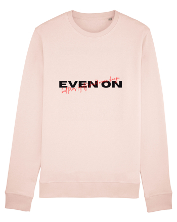 even on Candy Pink