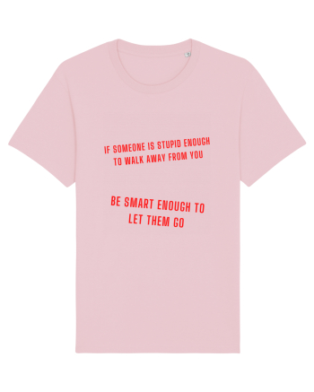 if someone is stupid... Cotton Pink