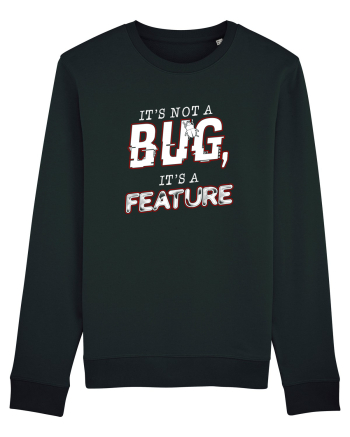 It's not a bug, it's a feature Black