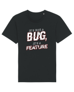 It's not a bug, it's a feature Tricou mânecă scurtă Unisex Rocker