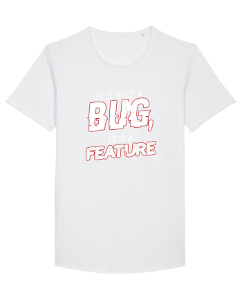 It's not a bug, it's a feature White