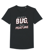 It's not a bug, it's a feature Tricou mânecă scurtă guler larg Bărbat Skater