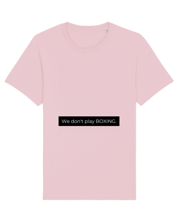 we don t play boxing Cotton Pink