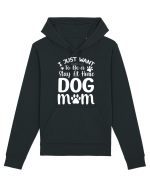 I Just Want To Be a Stay At Home Dog Mom  Hanorac Unisex Drummer