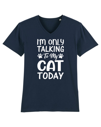 I'm Only Talking To My Cat Today French Navy