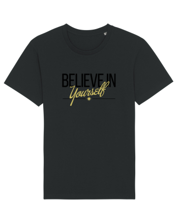 Believe in yourself. Black