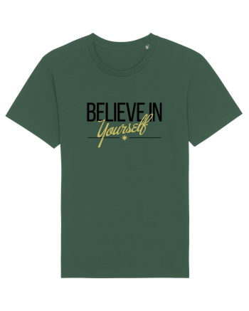 Believe in yourself. Bottle Green