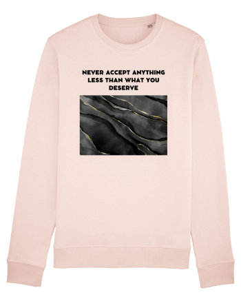 never accept anything... Candy Pink