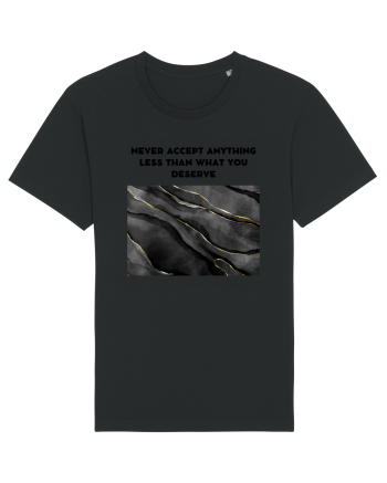 never accept anything... Black