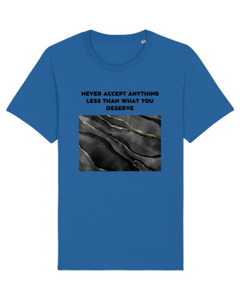 never accept anything... Royal Blue