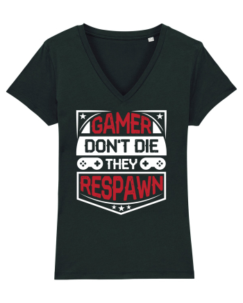 Gamer Don't Die They Respown Black