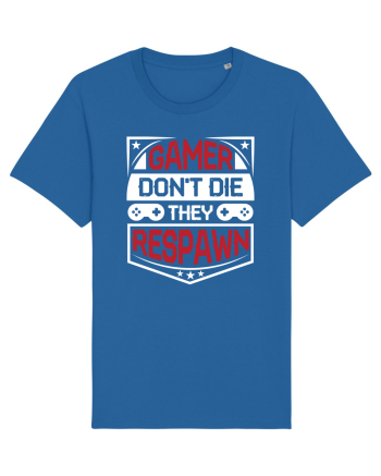 Gamer Don't Die They Respown Royal Blue