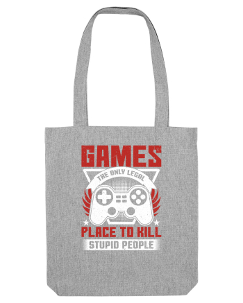 Games The Only Legal Place To Kill Stupid People Heather Grey