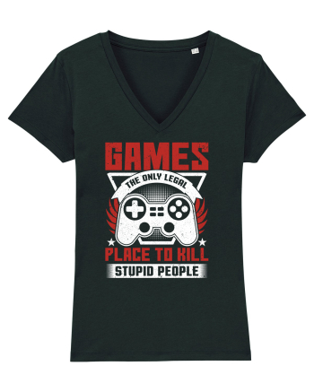 Games The Only Legal Place To Kill Stupid People Black