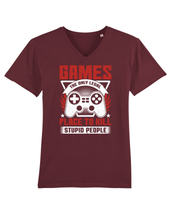 Games The Only Legal Place To Kill Stupid People Burgundy
