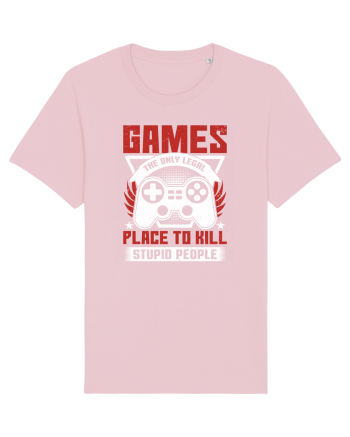 Games The Only Legal Place To Kill Stupid People Cotton Pink