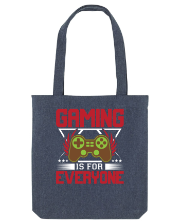 Gaming Is For Everyone Midnight Blue