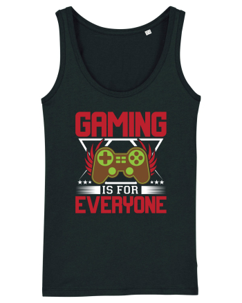 Gaming Is For Everyone Black