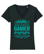 I Don't Need To Get A Life I'm A Gamer I've Got Lots Of Lives Tricou mânecă scurtă guler V Damă Evoker