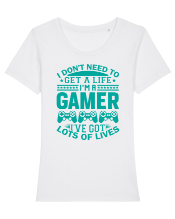 I Don't Need To Get A Life I'm A Gamer I've Got Lots Of Lives White