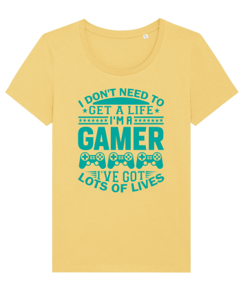 I Don't Need To Get A Life I'm A Gamer I've Got Lots Of Lives Jojoba