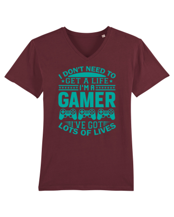 I Don't Need To Get A Life I'm A Gamer I've Got Lots Of Lives Burgundy