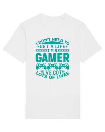 I Don't Need To Get A Life I'm A Gamer I've Got Lots Of Lives White