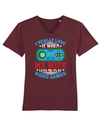 I Realy Love It When My Wife Lets Me Play Video Games Burgundy