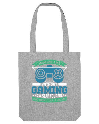 Imagine Life Without Gaming... Heather Grey