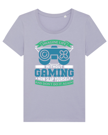 Imagine Life Without Gaming... Lavender
