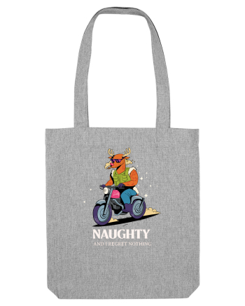 Naughty and I regret nothing - Rudolf Heather Grey