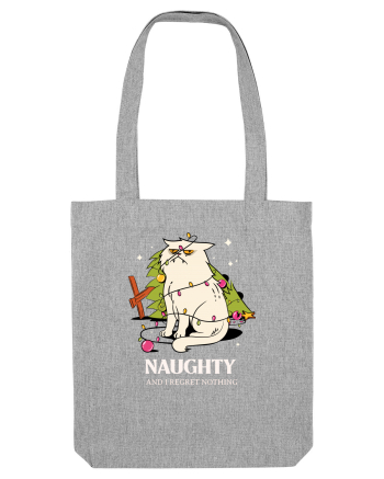 Naughty and I regret nothing - Tree killer Heather Grey