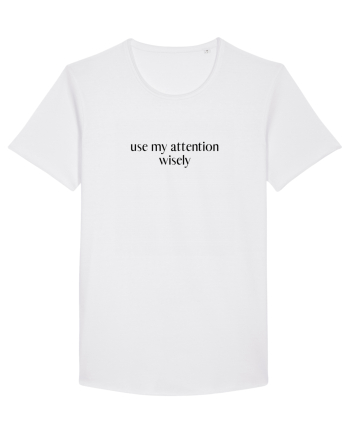 use my attention wisely White