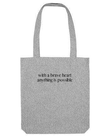 with a brave heart ... Heather Grey