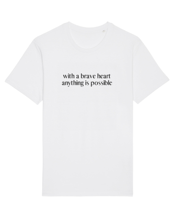 with a brave heart ... White