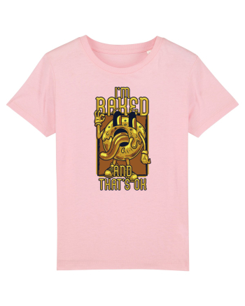 I'm Baked And That's OK Cotton Pink