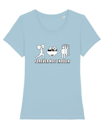 Forever not enough Sky Blue
