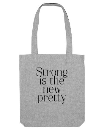 STRONG IS THE NEW PRETTY Heather Grey
