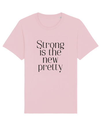 STRONG IS THE NEW PRETTY Cotton Pink
