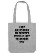 i set boundaries to respect... Sacoșă textilă