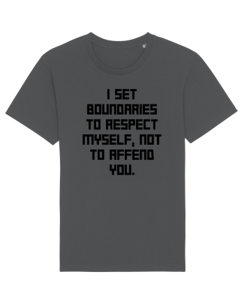 i set boundaries to respect... Anthracite
