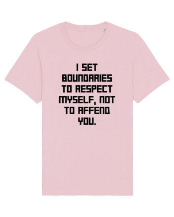i set boundaries to respect... Cotton Pink