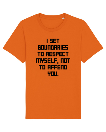 i set boundaries to respect... Bright Orange