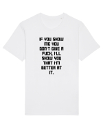 if you show me... Tricou mânecă scurtă Unisex Rocker
