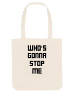 who s gonna stop me Sacoșă textilă