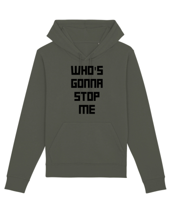 who s gonna stop me Khaki