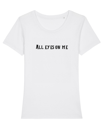 all eyes on me White